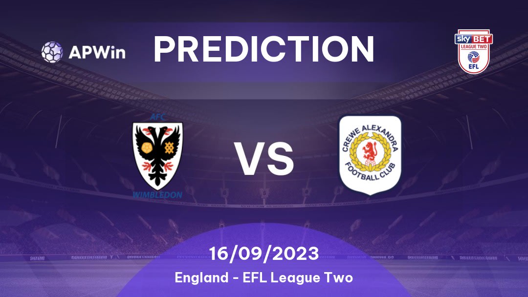 AFC Wimbledon vs Crewe Alexandra Betting Tips: 16/09/2023 - Matchday 8 - England EFL League Two