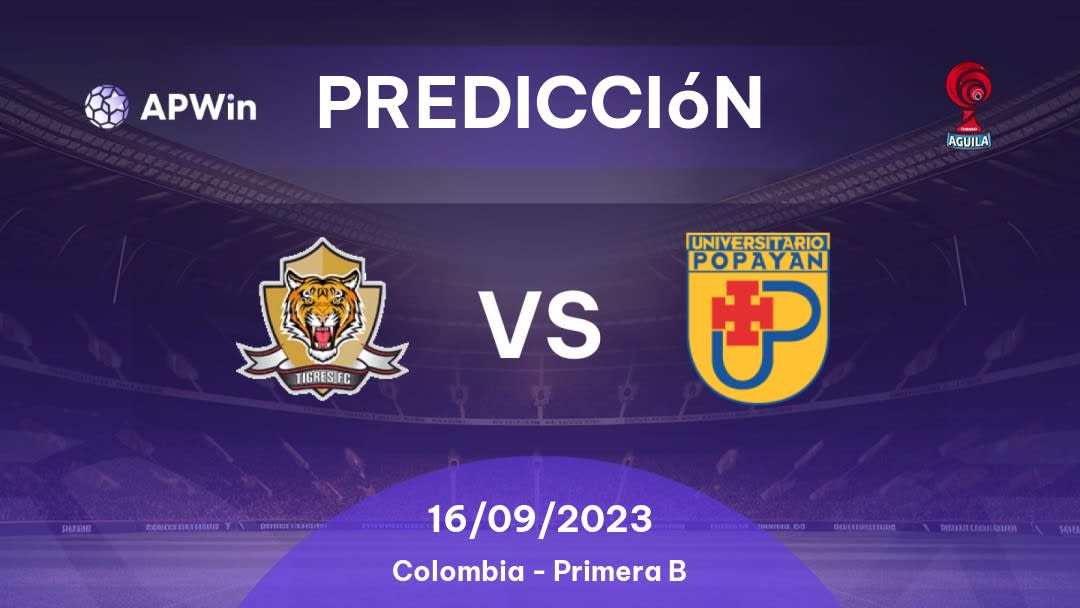 Predicciones para Tigres vs Universitario Popayán: 18/09/2022 - Colombia Categoria Primera B