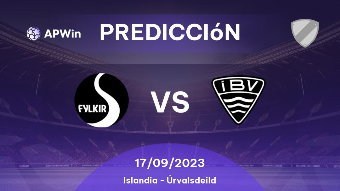 Predicciones Fylkir vs ÍBV: 28/05/2023 - Islandia Úrvalsdeild