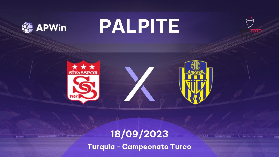 Palpite Sivasspor x Ankaragücü: 19/03/2023 - Campeonato Turco