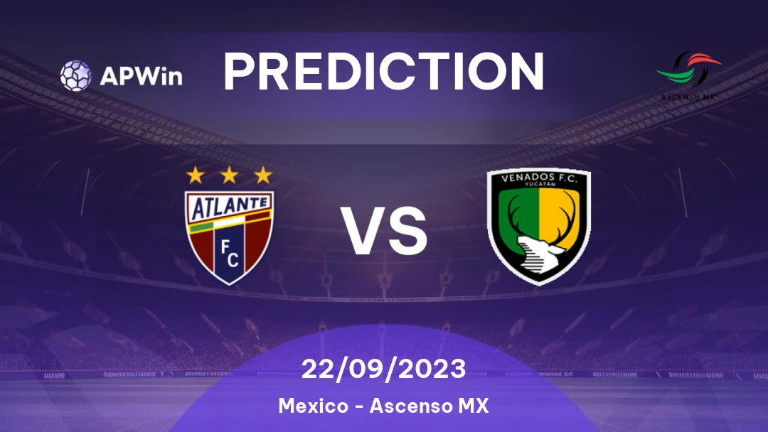 Atlante vs Venados Betting Tips: 23/09/2022 - Matchday 13 - Mexico Ascenso MX