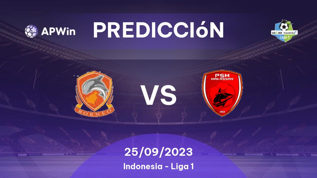 Predicciones Borneo vs PSM: 23/12/2022 - Indonesia Liga 1