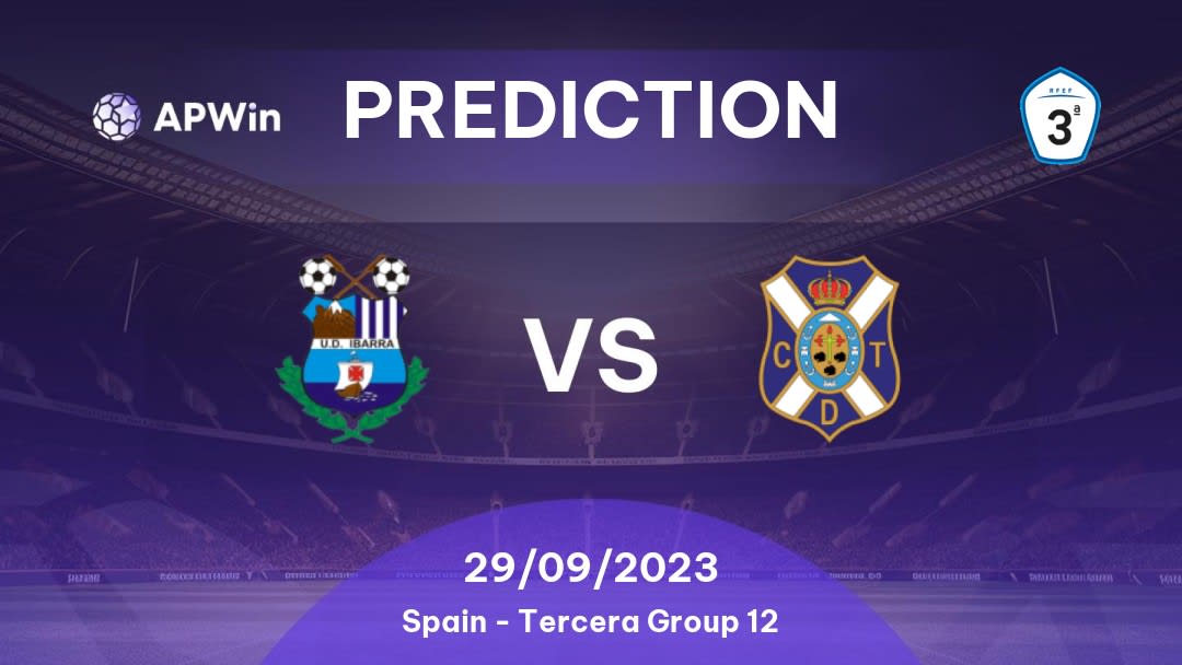 Ibarra vs Tenerife II Betting Tips: 10/03/2023 - Matchday 24 - Spain Tercera Group 12