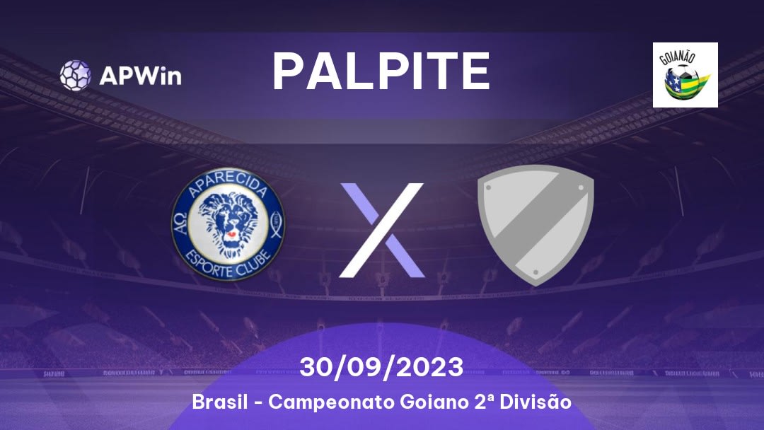Palpite Aparecida GO x Santa Helena Esporte Clube: 30/09/2023 - Campeonato Goiano 2ª Divisão