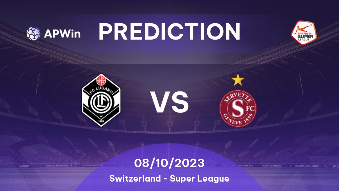 Lugano vs Servette Betting Tips: 02/10/2022 - Matchday 9 - Switzerland Super League