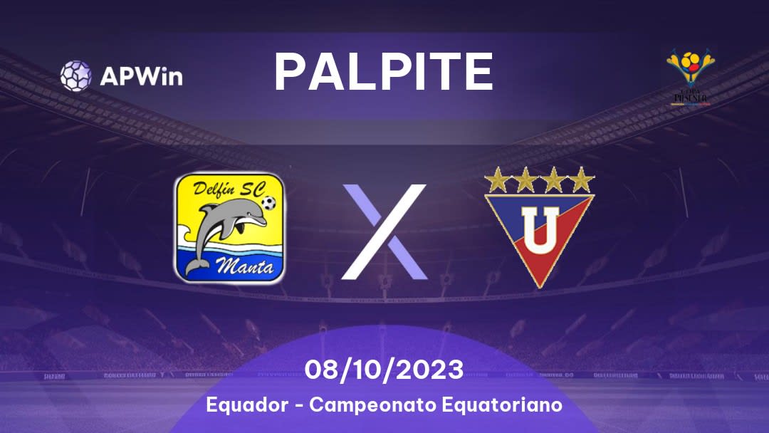 Palpite Delfin SC x LDU Quito: 08/10/2023 - Campeonato Equatoriano