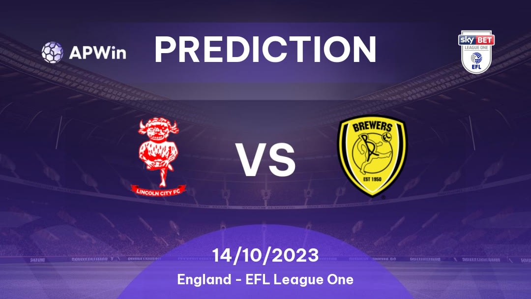 Lincoln City vs Burton Albion Betting Tips: 14/10/2023 - Matchday 13 - England EFL League One