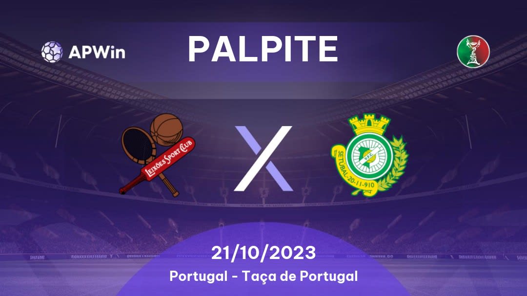 Palpite Leixões x Vitória Setúbal: 21/10/2023 - Taça de Portugal