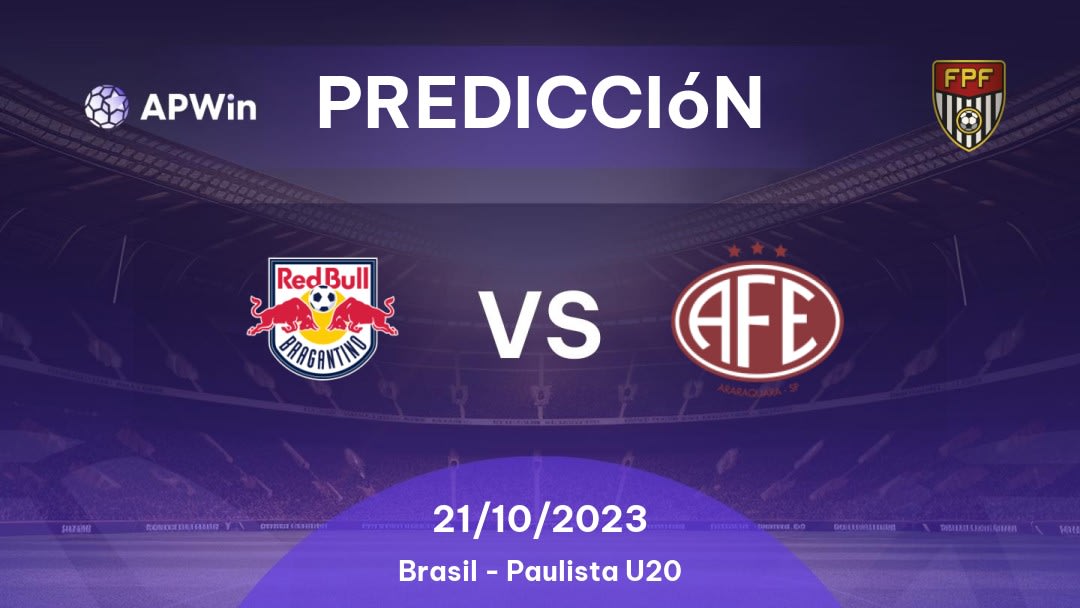 Predicciones RB Bragantino Sub-20 vs Ferroviária Sub-20: 21/10/2023 - Brasil Paulista U20