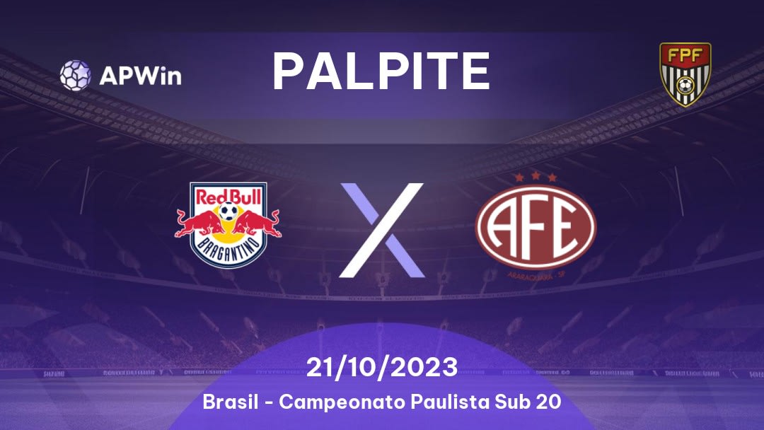 Palpite RB Bragantino Sub20 x Ferroviária Sub20: 04/10/2023 - Campeonato Paulista Sub 20