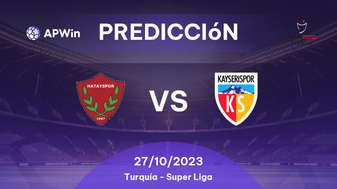 Predicciones para Hatayspor vs Kayserispor: 16/09/2022 - Turquía Süper Lig