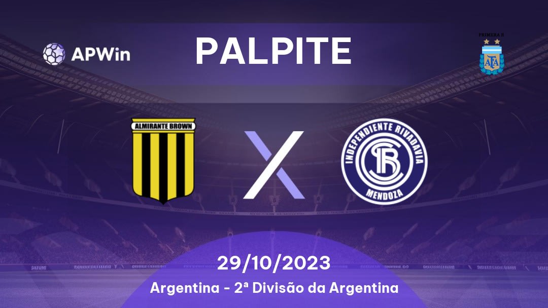 Palpite Almirante Brown x Independiente Rivadavia: 29/10/2023 - 2ª Divisão da Argentina