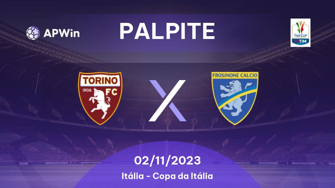 Palpite Torino x Frosinone: 02/11/2023 - Copa da Itália