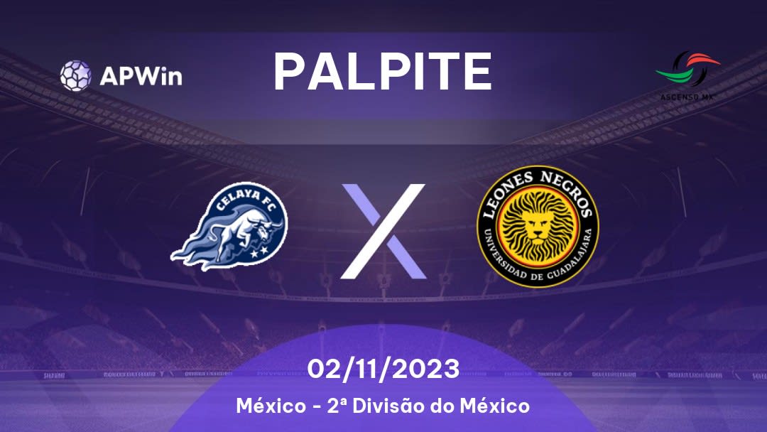 Palpite Celaya x Leones Negros de la Universidad de Guadalajara: 25/01/2023 - 2ª Divisão do México