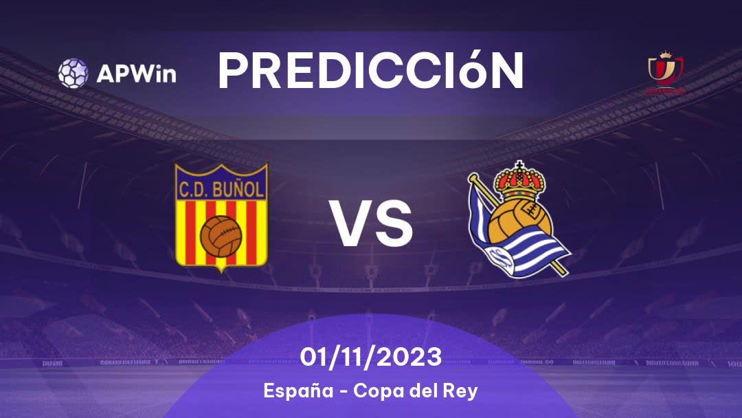 Predicciones Buñol vs Real Sociedad: 01/11/2023 - España Copa del Rey