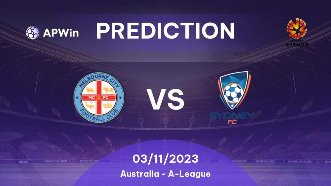 Melbourne City FC vs Sydney FC Betting Tips: 25/02/2023 - Matchday 18 - Australia A-League