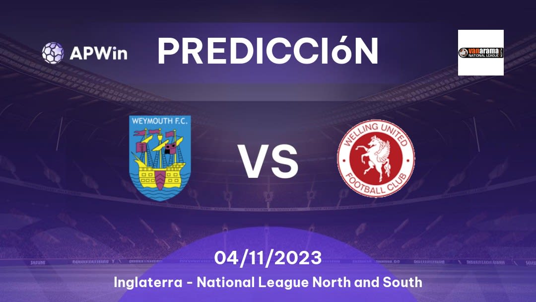 Predicciones Weymouth vs Welling United: 18/03/2023 - Inglaterra National League North and South