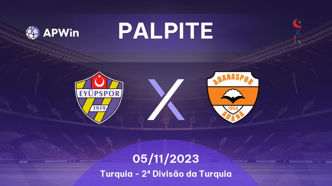 Palpite Eyüpspor x Adanaspor: 11/09/2022 - Turquia 1. Lig