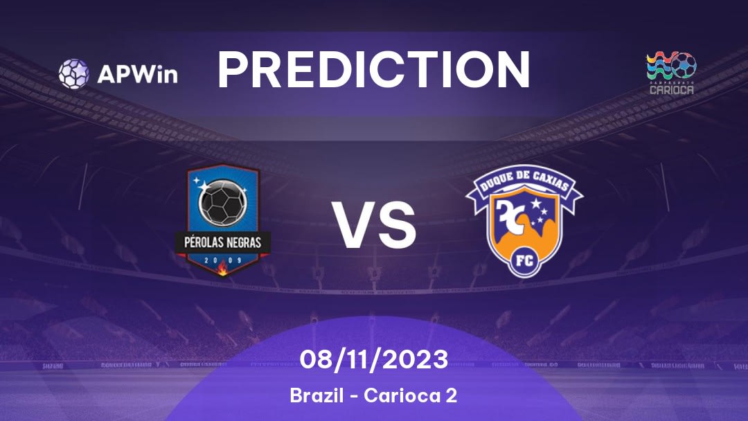 Pérolas Negras vs Duque de Caxias Betting Tips: 08/11/2023 - Matchday 11 - Brazil Carioca 2