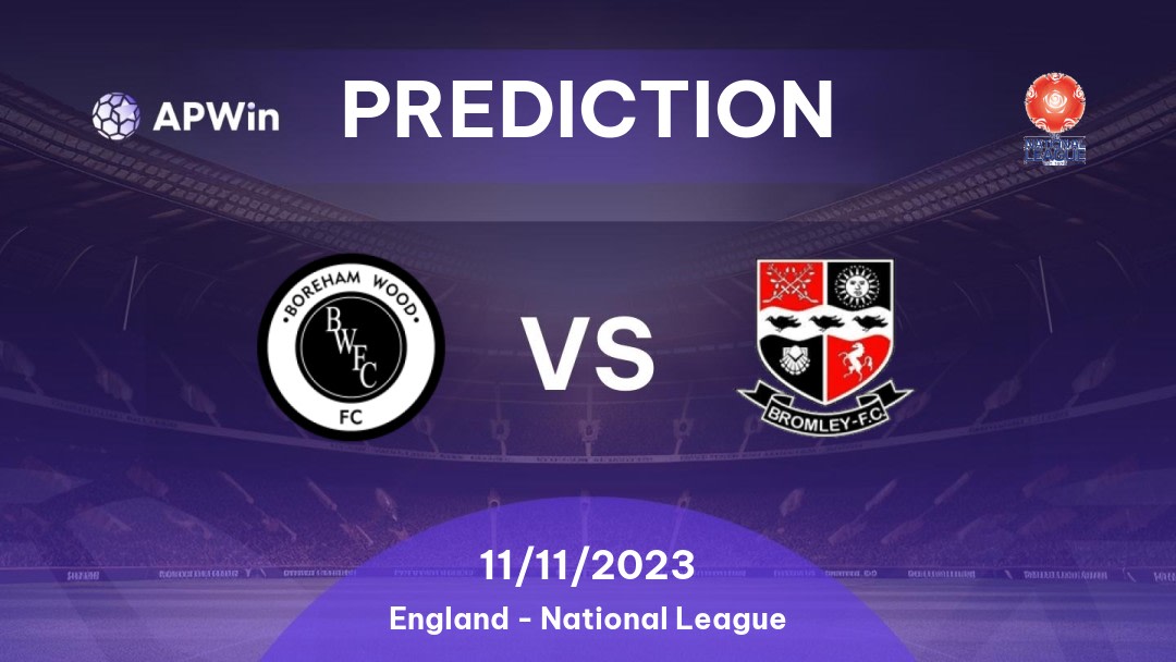 Boreham Wood vs Bromley Betting Tips: 04/10/2022 - Matchday 13 - England National League