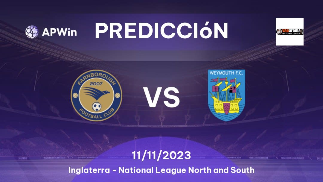Predicciones Farnborough vs Weymouth: 21/02/2023 - Inglaterra National League North and South