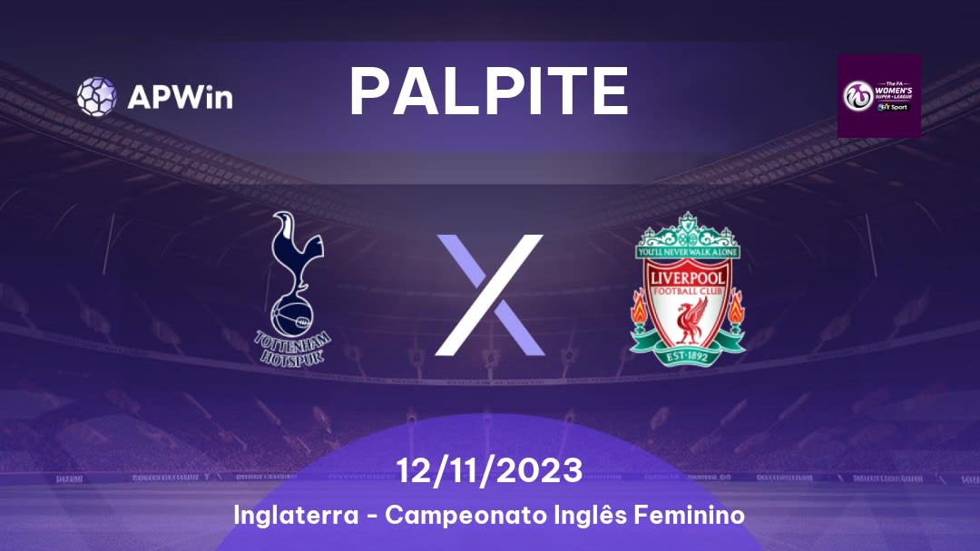 Palpite Tottenham Hotspur Feminino x Liverpool Feminino: 16/10/2022 - Inglaterra FA Women's Super League