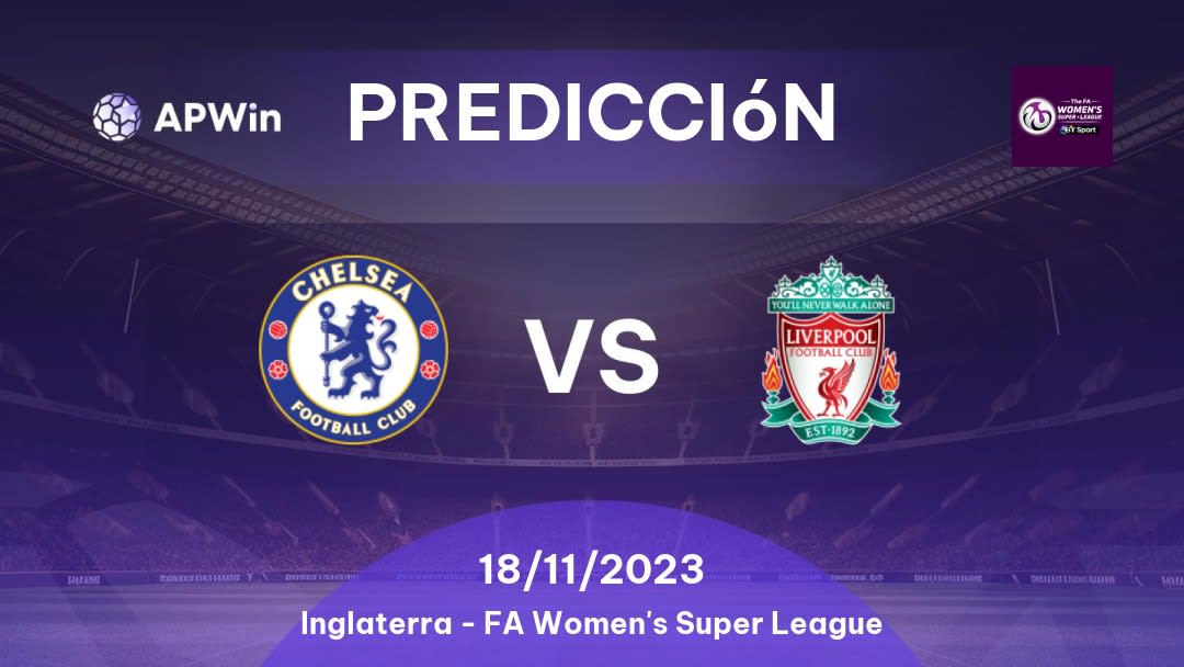 Predicciones Chelsea Femenino vs Liverpool Femenino: 22/01/2023 - Inglaterra FA Women's Super League