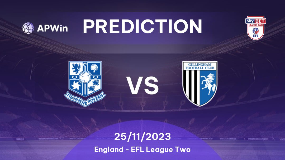 Tranmere Rovers vs Gillingham Betting Tips: 13/08/2022 - Matchday 3 - England EFL League Two