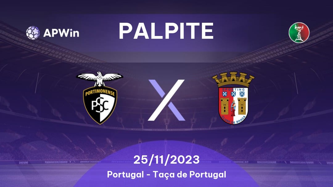 Palpite Portimonense x Sporting Braga: 25/11/2023 - Taça de Portugal