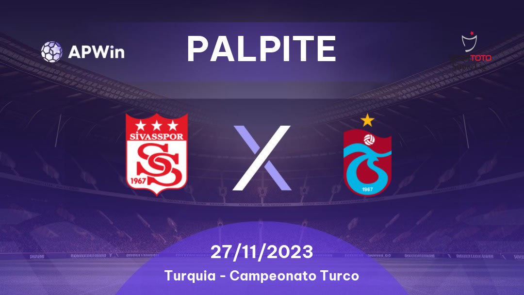 Palpite Sivasspor x Trabzonspor: 20/04/2023 - Campeonato Turco