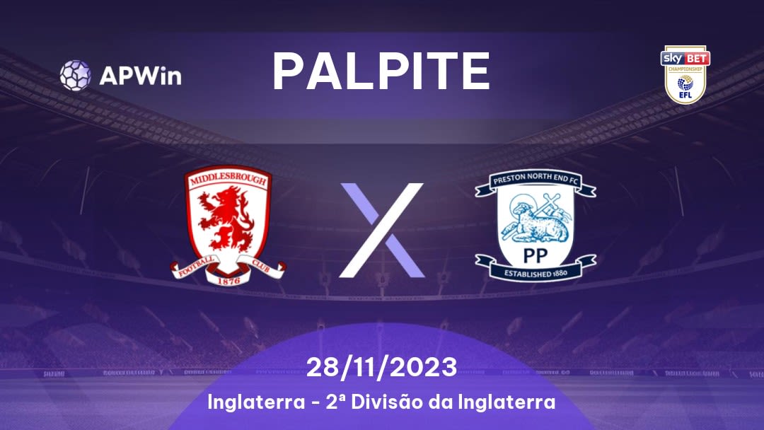 Palpite Middlesbrough x Preston North End: 18/03/2023 - 2ª Divisão da Inglaterra