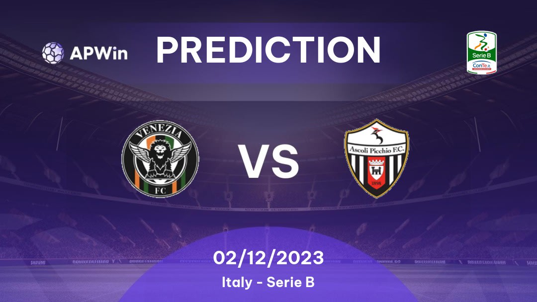 Venezia vs Ascoli Betting Tips: 02/12/2023 - Matchday 15 - Italy Serie B