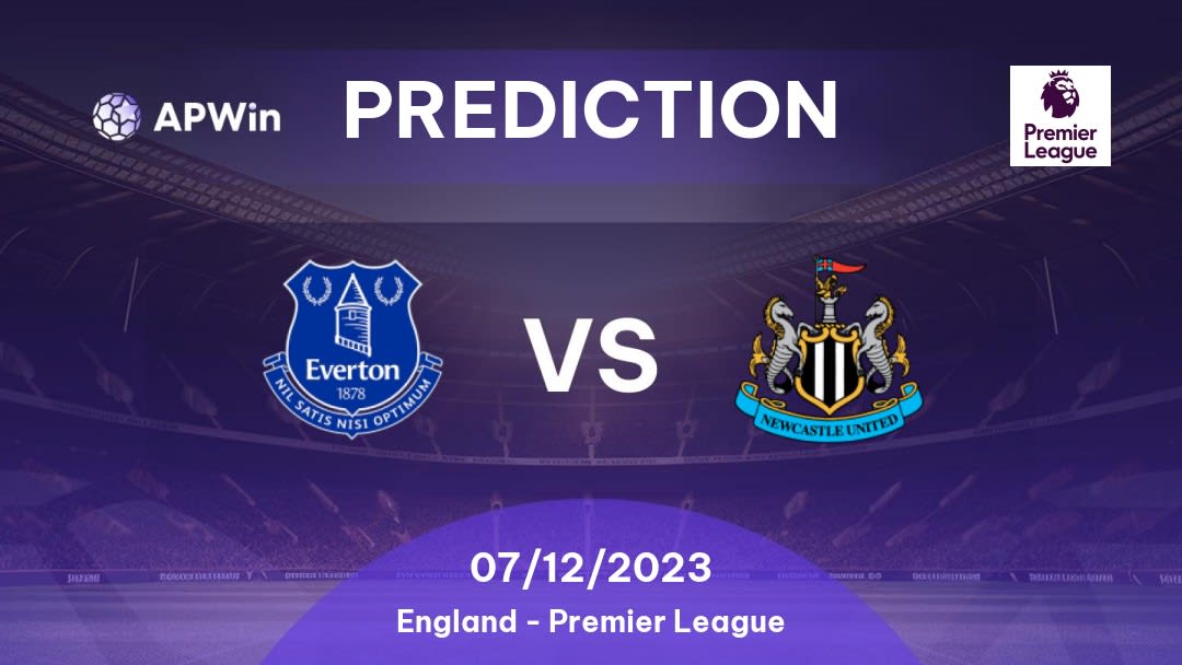 Everton vs Newcastle Betting Tips: 07/12/2023 - Matchday 15 - England Premier League