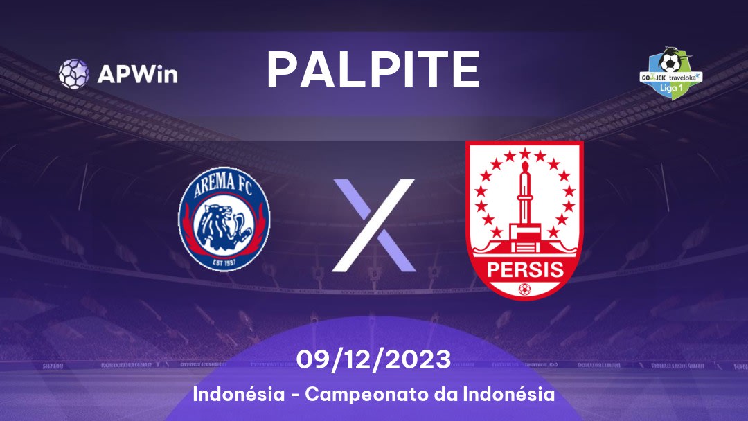 Palpite Arema x Persis Solo: 11/12/2022 - Indonésia Liga 1