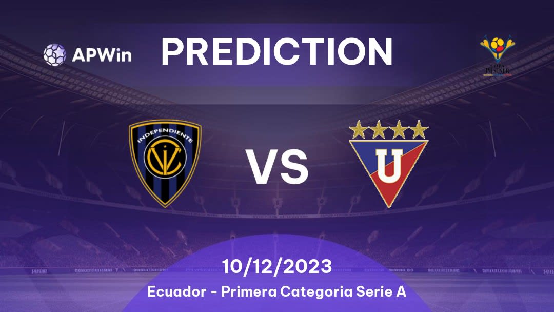 CSD Independiente del Valle vs LDU Quito Betting Tips: 28/05/2023 - Matchday 12 - Ecuador Primera Categoría Serie A
