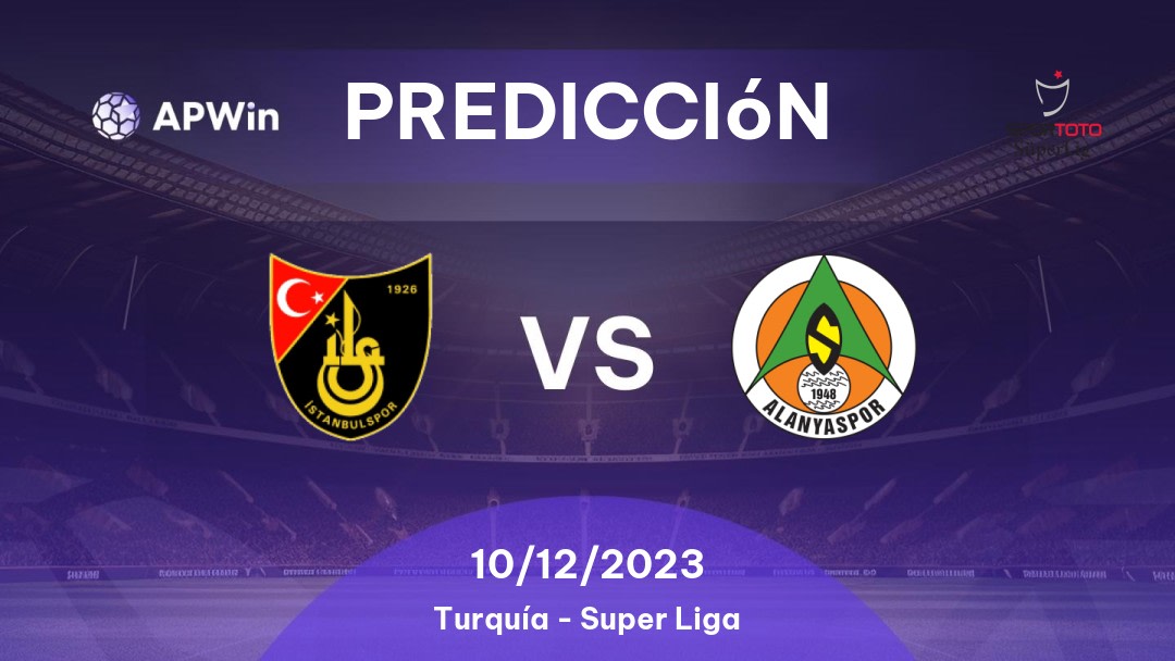 Predicciones İstanbulspor vs Alanyaspor: 05/02/2023 - Turquía Süper Lig