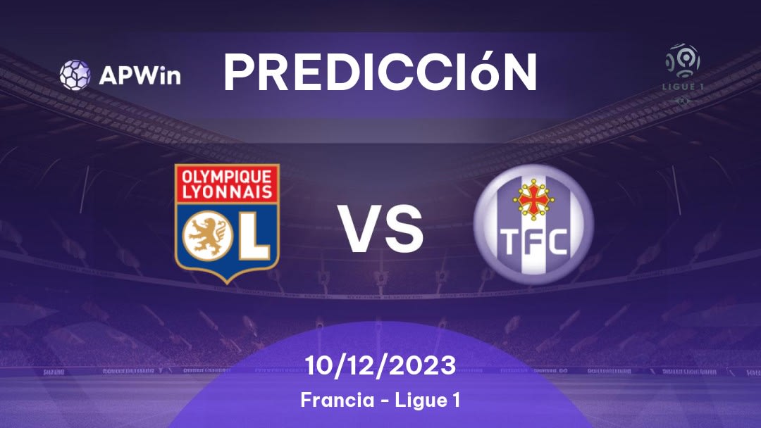 Predicciones para Olympique Lyonnais vs Toulouse: 07/10/2022 - Francia Ligue 1