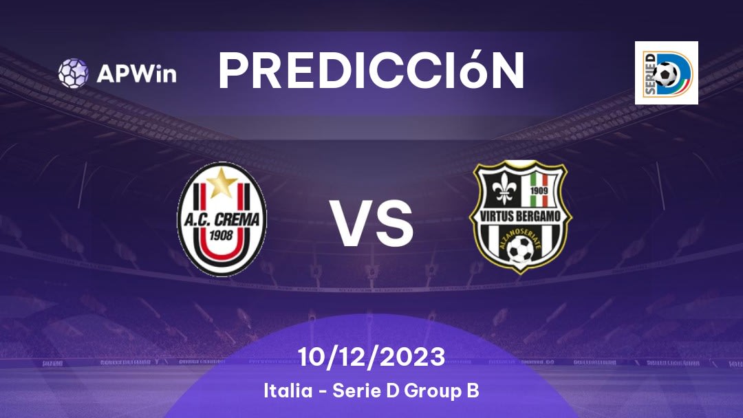 Predicciones Crema vs Virtus Ciserano Bergamo: 10/12/2023 - Italia Serie D Group B