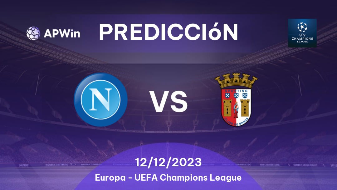 Predicciones Napoli vs Sporting Braga: 12/12/2023 - Europa Liga de Campeones