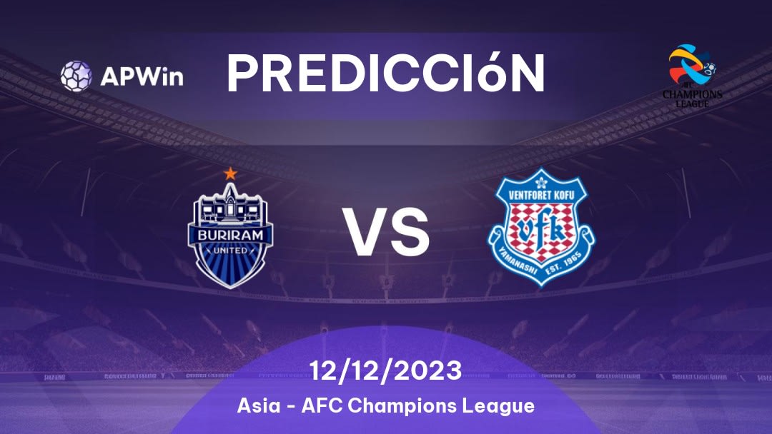 Predicciones Buriram United vs Ventforet Kofu: 12/12/2023 - Asia AFC Champions League