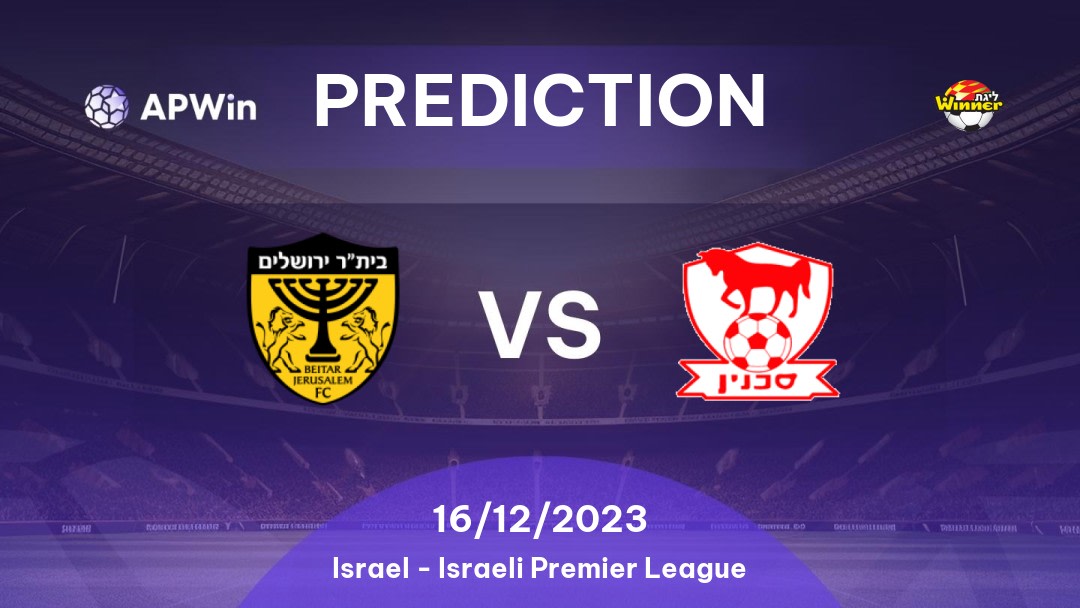 Beitar Jerusalem vs Bnei Sakhnin Betting Tips: 16/12/2023 - Matchday 9 - Israel Israeli Premier League