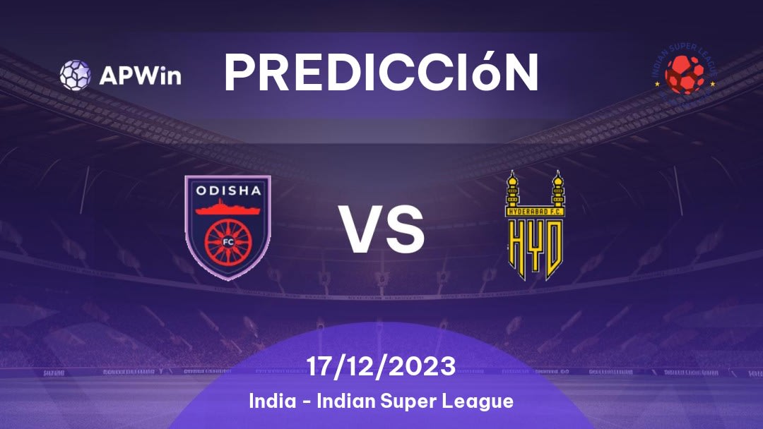 Predicciones Odisha FC vs Hyderabad: 17/12/2023 - India Indian Super League