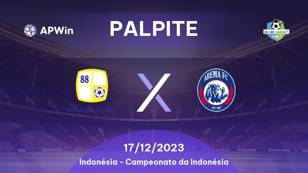 Palpite Barito Putera x Arema: 04/09/2022 - Indonésia Liga 1