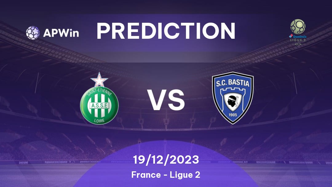 Saint-Étienne vs Bastia Betting Tips: 30/08/2022 - Matchday 6 - France Ligue 2