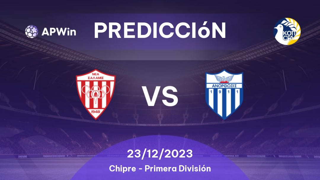 Predicciones Nea Salamis vs Anorthosis: 09/02/2023 - Chipre Protáthlima A΄ Katigorías