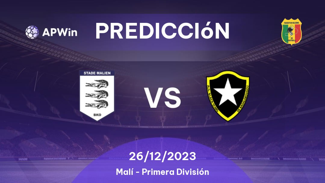 Predicciones Stade Malien Bamako vs Black Stars: 26/12/2023 - Malí Primera División