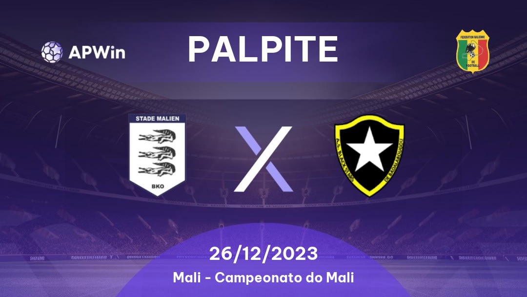 Palpite Stade Malien Bamako x Black Stars: 26/12/2023 - Campeonato do Mali