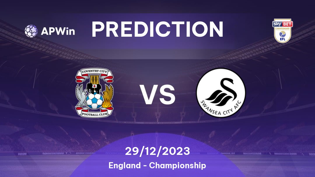 Coventry City vs Swansea City Betting Tips: 17/12/2022 - Matchday 23 - England Championship