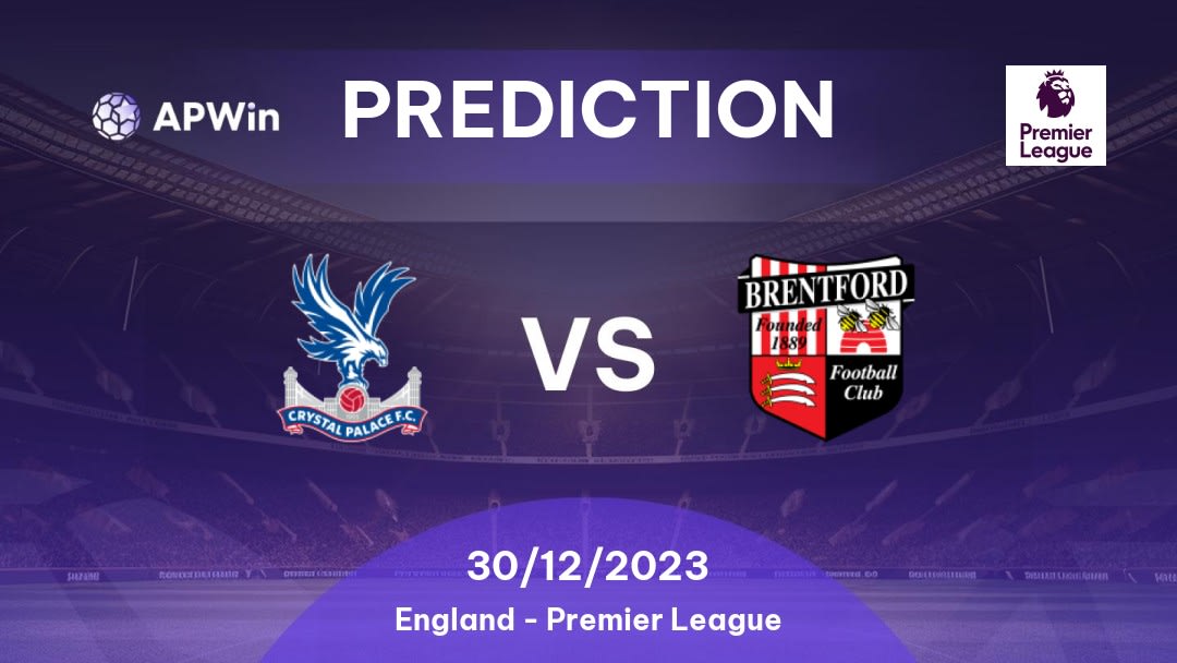 Crystal Palace vs Brentford Betting Tips: 30/08/2022 - Matchday 5 - England Premier League