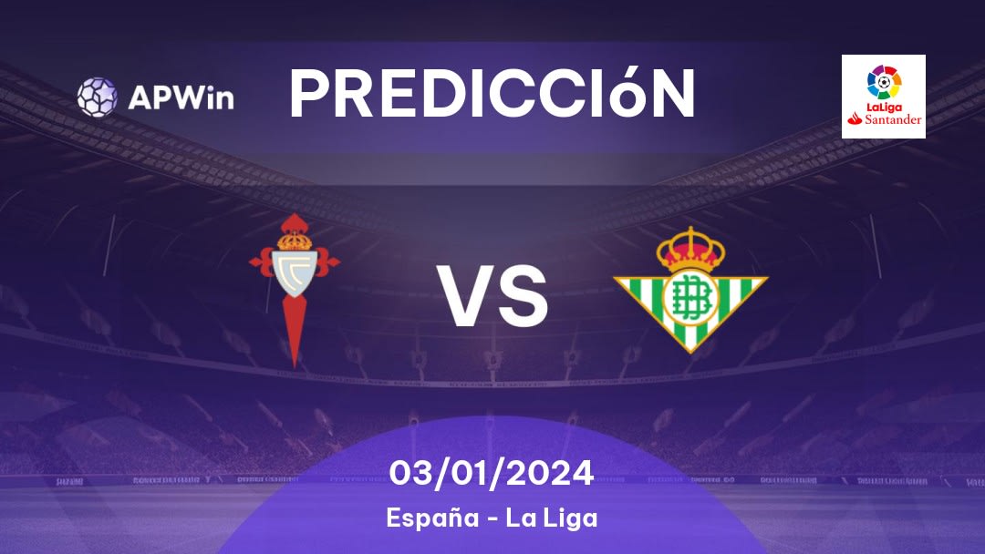 Predicciones para Celta de Vigo vs Real Betis: 02/10/2022 - España La Liga